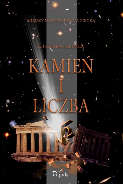 Kamień i liczba. Między matematyką a fizyką - Zbigniew Klimek