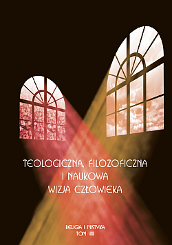 Piotr Moskal. Red. Teologiczna, filozoficzna i naukowa wizja człowieka