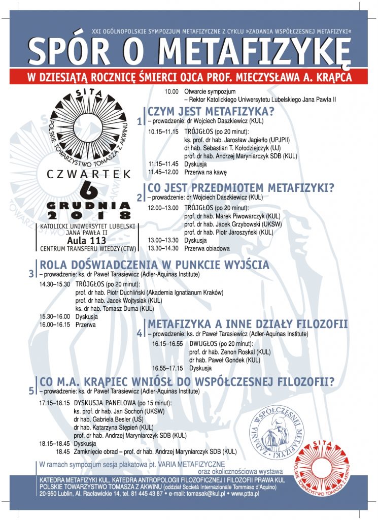 XXI Ogólnopolskie Sympozjum Metafizyczne z cyklu „Zadania współczesnej metafizyki” SPÓR O METAFIZYKĘ