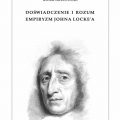 Doświadczenie i rozum. Empiryzm Johna Locke'a - Adam Grzeliński