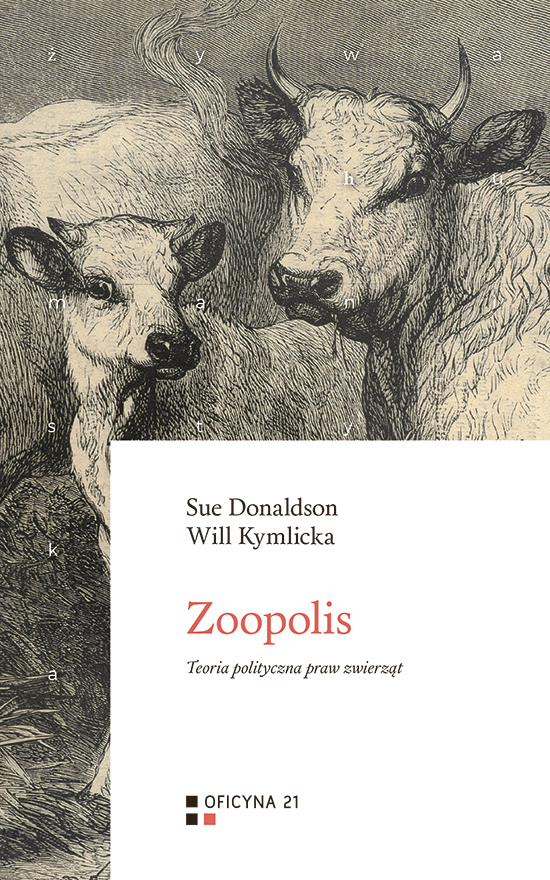 Zoopolis. Teoria polityczna praw zwierząt - Sue Donaldson, Will Kymlicka