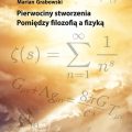 Pierwociny stworzenia. Pomiędzy filozofią a fizyką - Marian Grabowski