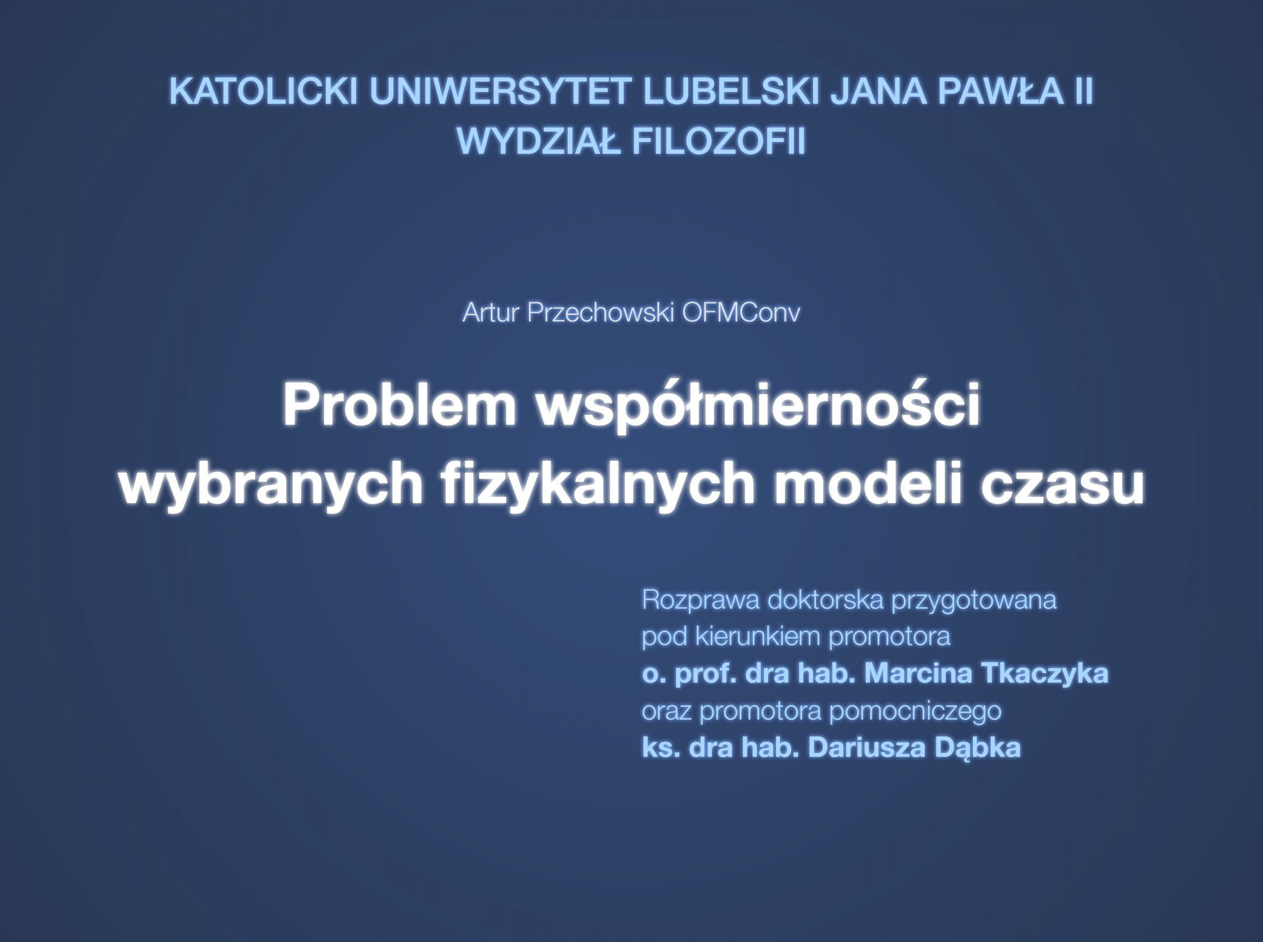 Problem współmierności wybranych fizykalnych modeli czasu - Artur Przechowski